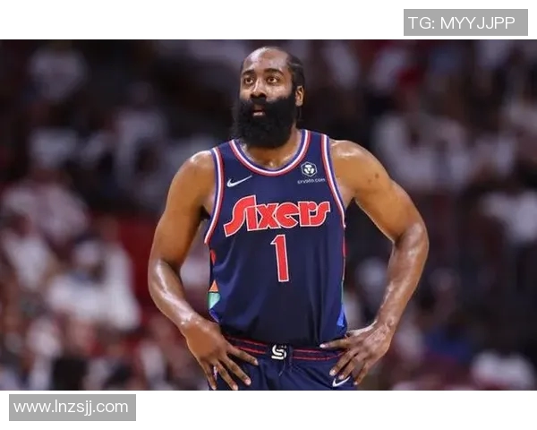哈登状态下滑引发76人续约犹豫或将影响球队未来发展