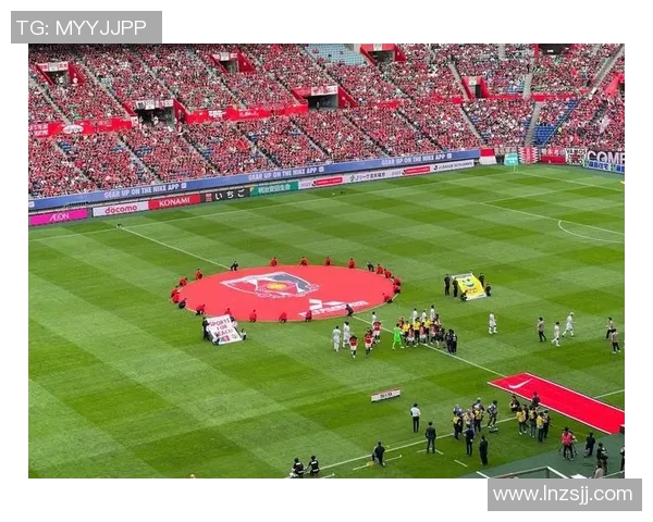 湘南海洋之战迎战浦和红钻激情对决展现日本足球魅力与团队精神