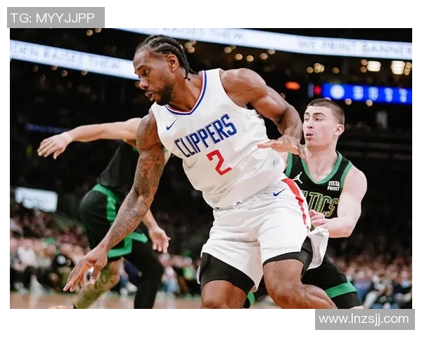 快船与凯尔特人精彩对决回放分析及赛后精彩瞬间回顾